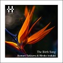 Kentaro Takizawa Hiroko Arakaki - The Birth Song