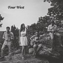 Four West - Never Really Loved Me