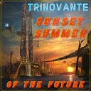 TrinoVante - Sun Is Setting On Our Future