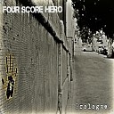 Four Score Hero - My Heart Belongs to Mesa