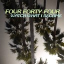 Four Forty Four - Can t Slow Down