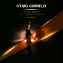 Craig Connelly feat Cammie Robinson - Run Away Club Mix
