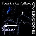 Fourth to Follow - Hey Now