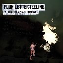 Four Letter Feeling - One Rogue Sliver