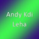 Andy Kdi - Leha
