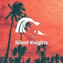 Silent Knights - Fan In the Jungle