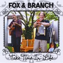 Fox and Branch - Turkey in the Straw