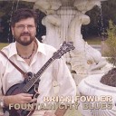 Brian Fowler - Foggy Mountain Breakdown