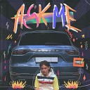 Lil Max - Ask Me