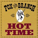 Fox and Branch - Walkin My Blues Away