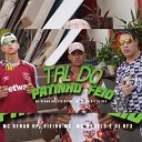 MC Modelo MC Renan HP Vieira Mc feat DJ RF3 - Tal do Patinho Feio
