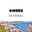 OMIRI feat Carla Lan a - Marcha de Setu bal