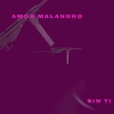 Narco Rap feat Corridos MX - Amor Malandro Sin Ti