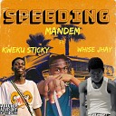 RM Mandem feat Whise Jay ft Kweku Sticky - Speeding feat Whise Jay ft Kweku Sticky