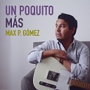 Max P G mez - Cuerpo Alma
