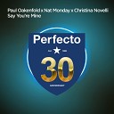 Paul Oakenfold feat Nat Monday amp Christina… - Say You 039 re Mine