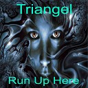 Triangel - Run up Here Radio Edit
