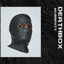 Nu Gravity - Deathbox
