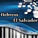 Hebreos El Salvador - Le Llaman Guerrero