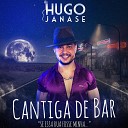 Hugo Janase - Cantiga de Bar Se Essa Rua Fosse Minha