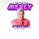 Adesewa Omo Iyin - Mercy da freestyle chant
