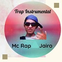 Mc Rap Jairo - Trap Instrumental