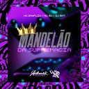Dj Ugo ZL feat MC GW DJ GH7 Mc Danflin - Mandel o da Supremacia