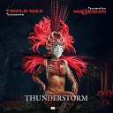 Triplo Max feat Mannequin - Thunderstorm