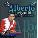 Alberto Delgado - Te Tocara Perder