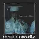 Seth Pilipski Superflo - Tears from Above