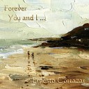 Ernesto Cortazar - Forever You and I