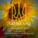 Brothers Ivan feat Steve Baughman Robin… - Nadya s Song feat Steve Baughman Robin…
