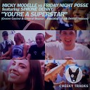 Micky Modelle Friday Night Posse feat Simone… - You re A Superstar Groove Control General Bounce Tribute To Rez Q…