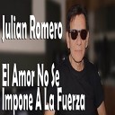 Julian Romero - Sin Ti Soy Libre