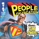 People On Vacation - We All Want What We Can t Have