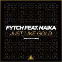 Fytch feat Naika - Just Like Gold Mario Ayuda 2021 Remix
