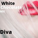 White Chocolate MX - Diva