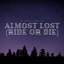 Mr Laidbak feat Tommy Txlk - Almost Lost Ride or Die