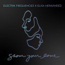 Elisa Hern ndez Electrik Frequencies - Show You Love