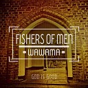 Fishers Of Men - Zikomo Yesu