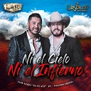 Luis Angel El Flaco Pancho Uresti - Ni El Cielo Ni El Infierno feat Pancho Uresti En…