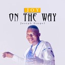 Joseph Gospel - Joy On The Way
