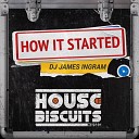 DJ James Ingram - How It Started Edit