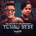 MC Jeh Da 6 Mc Brenner - Tchau Beb