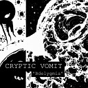 Cryptic Vomit - Knife in Your As
