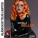 Rafaella Miller - Al m dos Teus Limites Playback