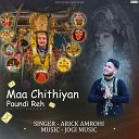 Arick Amrohi feat Raviraj - Maa Chithiyan Paundi Reh