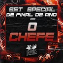 DJ Miller Oficial, MC GW, MC DELUX feat. MC NAUAN, mc neguinho do morro - Set Especial de Final de Ano - O Chefe