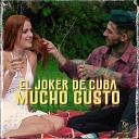 El Joker De Cuba - Mucho Gusto