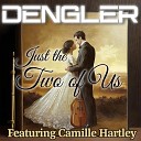 Christopher Dengler feat Camille Hartley - Just the Two of Us feat Camille Hartley